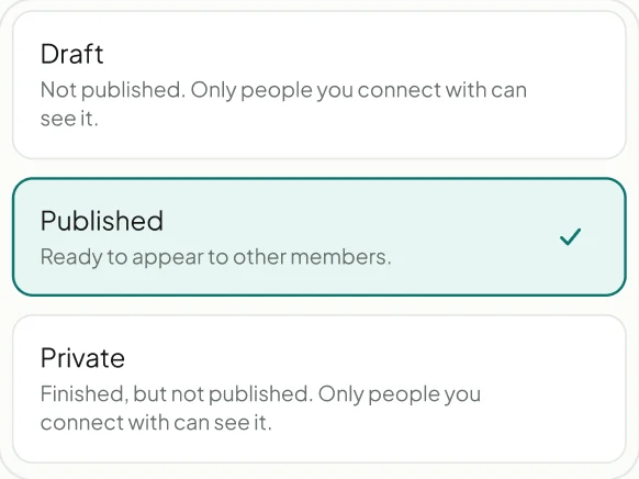 The app’s Publishing choices: Draft, Published (selected) and Private (finished, but not published, only people you connect with can see it).