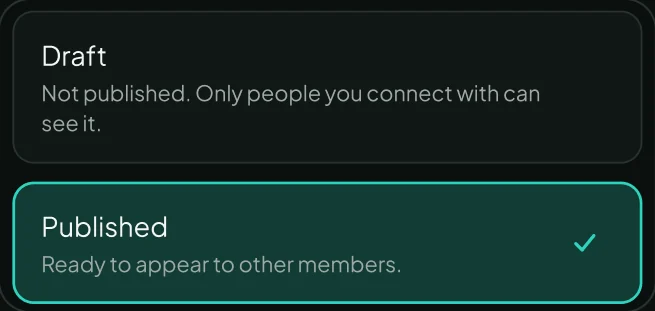 The app’s Publishing choices: Draft (not published, only people you connect with can see it) and Published, selected.