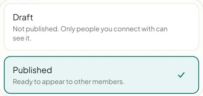 The app’s Publishing choices: Draft (not published, only people you connect with can see it) and Published, selected.